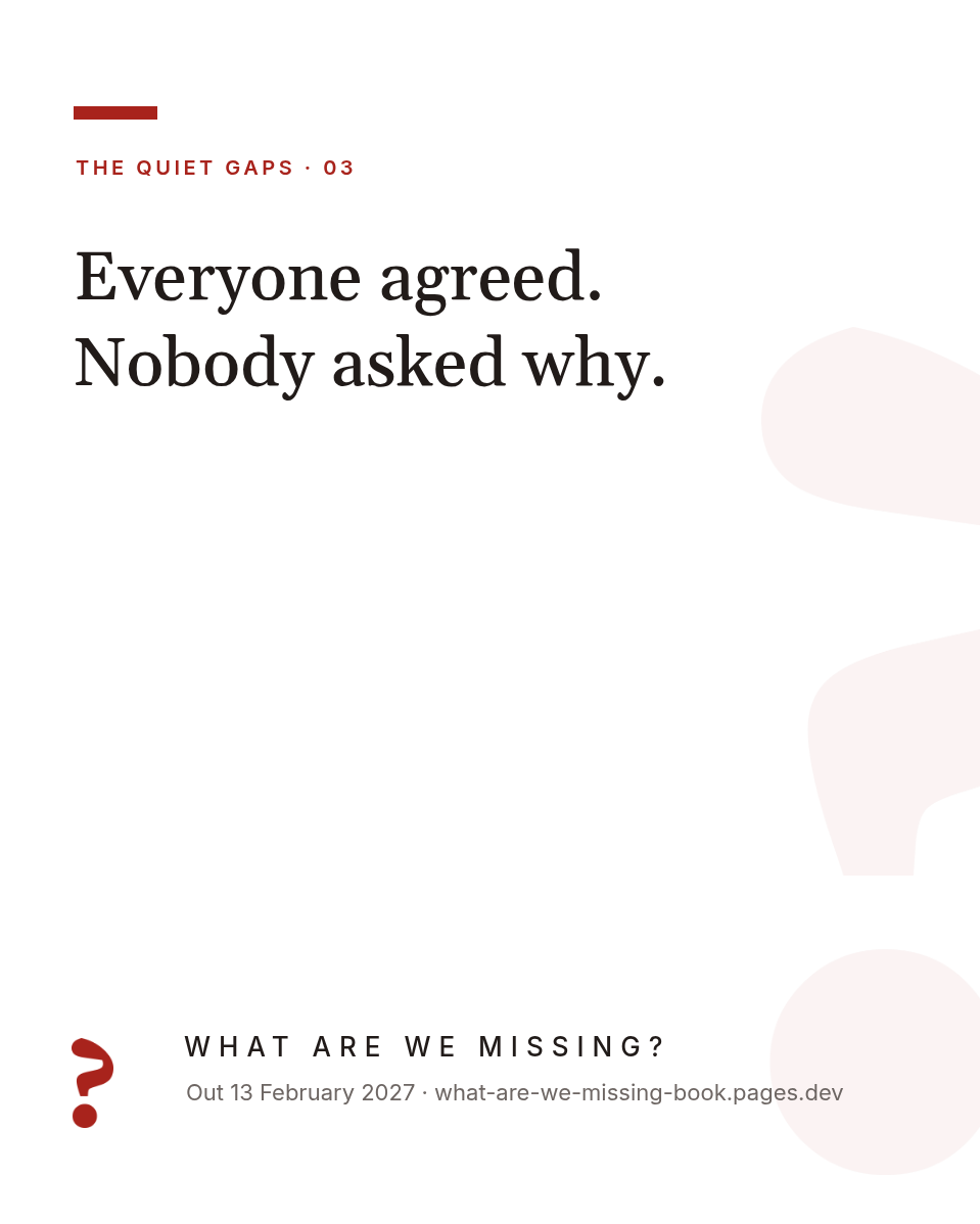 Card: Everyone agreed. Nobody asked why.